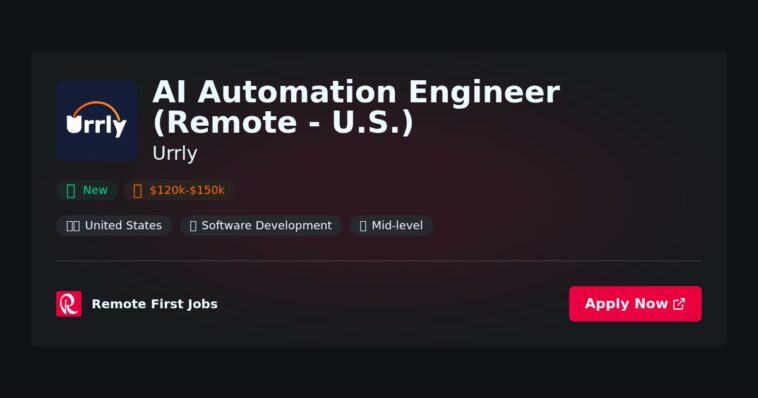 “Join Urrly as a Remote AI Automation Engineer: Innovate and Transform from Anywhere in the U.S.” | Facts & Career Tips