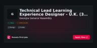 Technical Lead Learning Experience Designer – 30 Hours/Week at Georgia General Assembly, U.K.: Enhance Skills with Evidence-Based Strategies | Facts & Career Tips